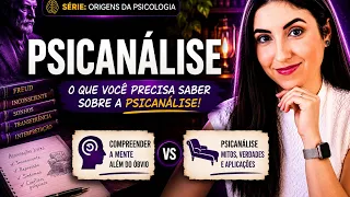 O que VOCÊ PRECISA SABER sobre a PSICANÁLISE! | Introdução à Psicologia #07
