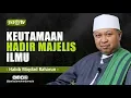 Download Lagu Keutamaan Hadir Majelis Ilmu - Habib Miqdad Baharun