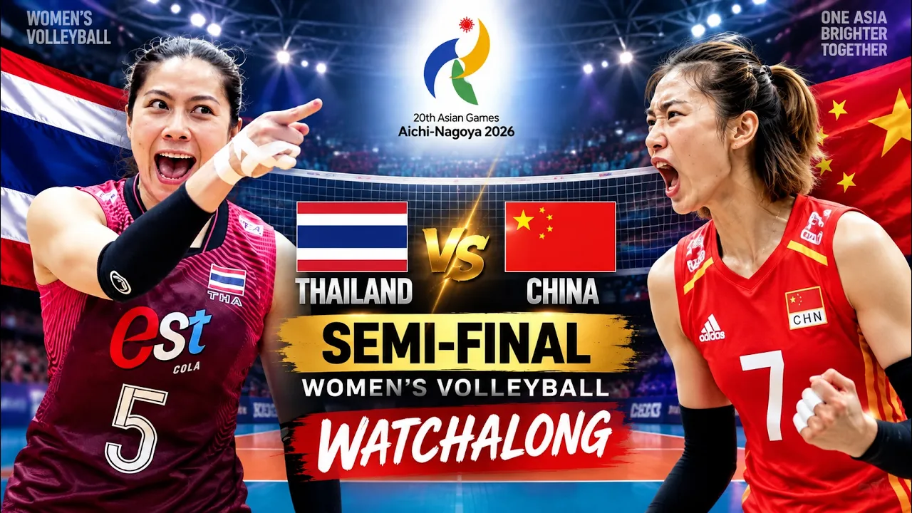 Thailand vs China LIVE Women’s Volleyball Semi-Final Asian Games 2026 Watchalong