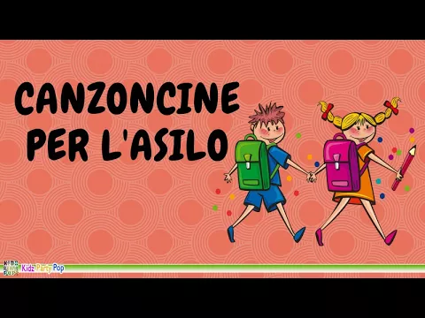 Download MP3 Canzoncine per l'Asilo | Canzoni e Filastrocche per Bambini