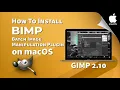 How to install BIMP plugin for GIMP 2 10 on your macOS device Batch Image Manipulation Plugin