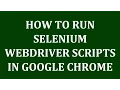 Selenium Tutorials How to run selenium webdriver script in Google chrome
