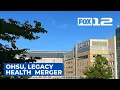 OHSU Legacy Health sign merger agreement