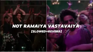 Not Ramaiya Vastavaiya Slowed Reverb JAWAN 