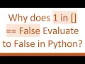 Why does 1 in False Evaluate to False in Python