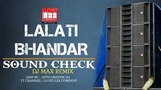 lalati bhandar sound check dj max mix lloyd lee company india