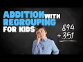 Addition with Regrouping for Kids Learn addition with Regrouping with worksheets