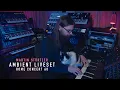 Download Lagu Ambient Liveset (Home Concert 68)
