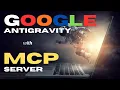 How to connect Google Antigravity with MCP Servers NO CODE