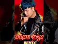 Lagu NÔNG CẠN  ( REMIX 2022 ) DƯƠNG NHẤT LINH - DJ DEEZ