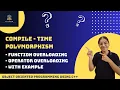Introduction to Compile time polymorphism Its Types with Example