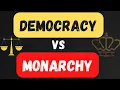 Democracy vs Monarchy