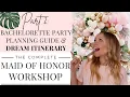 Maid of Honor Workshop Part 2 How to Plan a Bachelorette Party A Dream Itinerary