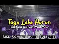 Download Lagu TEGA LEBA HORON | JOGET REMIX MAUMERE TERBARU