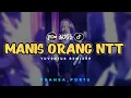 Download Lagu MANIS ORANG NTT - LAGU JOGET REMIX VIRAL 2025 - YVENTUS REMIXER 