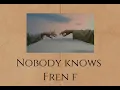 Nobody knows - STAMP & Christopher Chu | Fren F