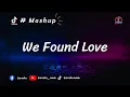 Lagu Mashup - Replay X Just A Dream X  We Found Love  X Tie Me Down