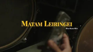 waanungwaa matam leiringei official music video 2025