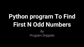 Python Program to print First N odd Numbers