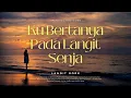 Download Lagu Langit Sore - Ku Bertanya Pada Langit Senja (Official Lyric Video)