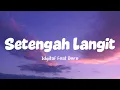 Idgitaf Feat Dere - Setengah Langit (Lirik Lagu)