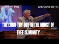The Lord Thy God in the Midst of Thee is Mighty Pastor Tommy Bates 26 AM
