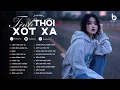 Download Lagu Tình Thôi Xót Xa, Cơn Mưa Băng Giá, Ngỡ...22 Bản Hits Về Nỗi Đau Tình Yêu Hay Nhất - Nhạc Chill 8x9x