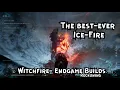 Lagu Witchfire Endgame Builds Reckoning The Best Ever Fire Ice