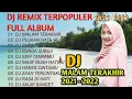 Download Lagu FULL ALBUM DJ REMIX TERPOPULER - DJ TIK TOK VIRAL - MALAM TERAKHIR - BUTA - BUNGA SURGA -PUJAAN HATI