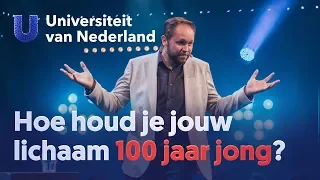 Hoe houd je jouw lichaam 100 jaar jong?