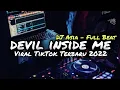 Download Lagu DJ DEVIL INSIDE ME FULL BEAT VIRAL TIKTOK TERBARU 2022 DJ ASIA REMIX