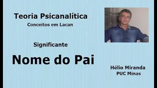 Nome do Pai - Teoria Psicanalítica - Conceitos em Lacan