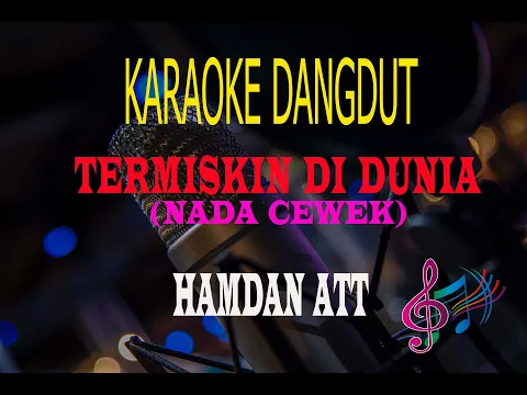 Download MP3 Karaoke Termiskin Di Dunia Nada Cewek - Hamdan Att (Karaoke Dangdut Tanpa Vocal)