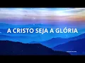 A CRISTO SEJA A GLÓRIA | FUNDO MUSICAL PARA ORAÇÃO | Instrumental worship | Adoração