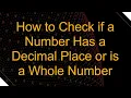 How to Check if a Number Has a Decimal Place or is a Whole Number