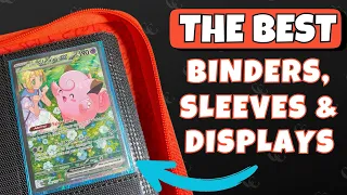 The BEST Trading Card Binders Sleeves Displays 2026 Guide