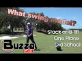What swing model should you use Stack and Tilt vs One Plane vs Old School