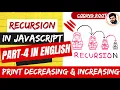 Basics of Recursion Print Decreasing Increasing Numbers using Recursion in English Using Javascript
