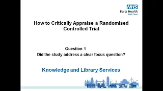 1 - How to Critically Appraise a Randomised Controlled Trial following the CASP checklist Question 1