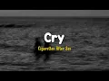Cry - Cigerettes After Sex | Lyrics