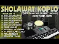 SHOLAWAT KOPLO FULL ALBUM TERBARU 2025 | SHOLAWAT MERDU PALING SEJUK DIDENGAR DANGDUT KOPLO JAIPONG