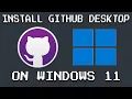 Install GitHub Desktop on Windows 11 2026