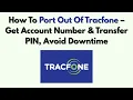 How To Port Out Of Tracfone - Get Account Number Transfer PIN Avoid Downtime