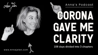 corona gave me clarity how to have mental clarity annas video podcast