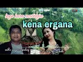 Download Lagu KENA ERGANA || Antha pryma ginting \u0026 Susi Surbakti