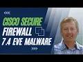 Cisco Secure Firewall - Release 7 4 Encrypted Visibility Engine Malware Blocking