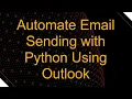 Automate Email Sending with Python Using Outlook