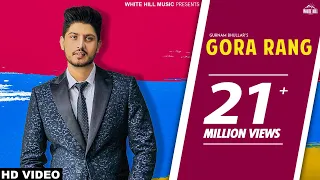 Gurnam Bhullar Song Gora Rang | Punjabi Song | White Hill Music | Punjabi Song