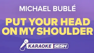michael bubl put your head on my shoulder karaoke 