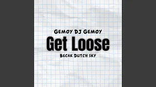 Download Get Loose Becak Dutch sky MP3